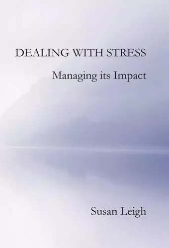 Dealing with Stress, Managing its Impact cover