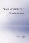 Dealing with Stress, Managing its Impact cover