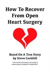 How to Recover from Open Heart Surgery cover