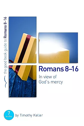 Romans 8-16: In view of God's mercy cover