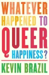 Whatever Happened To Queer Happiness? packaging