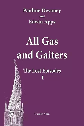 All Gas and Gaiters: The Lost Episodes 1 cover