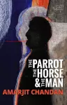 The Parrot, the Horse and the Man cover