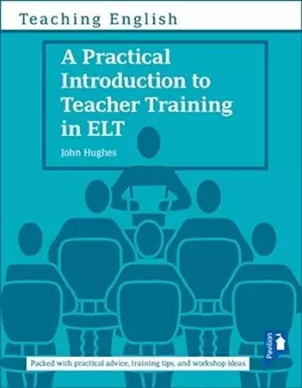 A Practical Introduction to Teacher Training in ELT cover