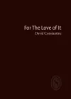 For The Love of It cover