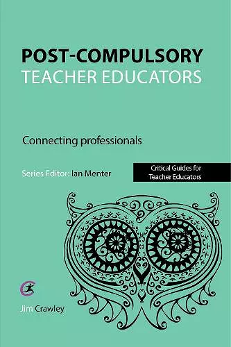 Post Compulsory Teacher Educators: Connecting Professionals cover