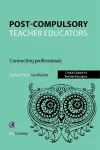 Post Compulsory Teacher Educators: Connecting Professionals cover