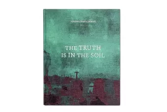 The Truth is in the Soil cover