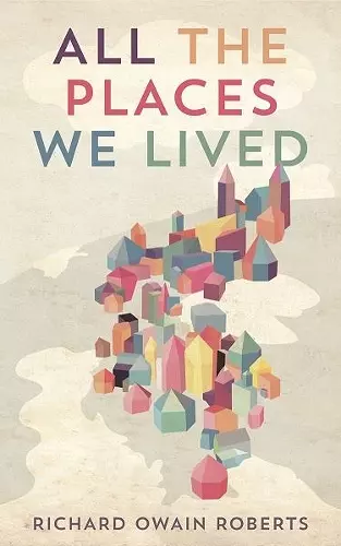 All the Places We Lived cover