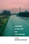 Caravan of The Lost and Left Behind cover