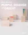 Who's Afraid of Purple, Orange, and Green? cover