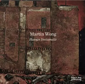 Martin Wong: Human Instamatic cover