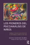 Los Pioneros de Psicoanalisis de Ninos cover