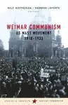 Weimar Communism as Mass Movement 1918-1933 cover