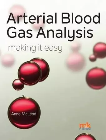 Arterial Blood Gas Analysis - Making it Easy cover