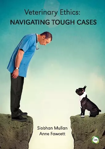 Veterinary Ethics: Navigating Tough Cases cover