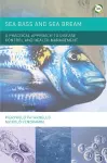 Sea Bass and Sea Bream: A Practical Approach to Disease Control and Health Management cover
