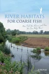 River Habitats for Coarse Fish cover