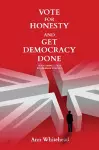 Vote for Honesty and Get Democracy Done cover