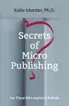 Secrets of MicroPublishing cover