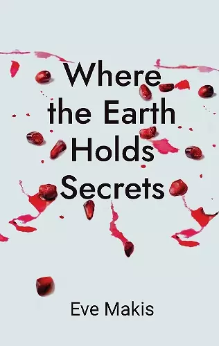 Where the Earth Holds Secrets cover