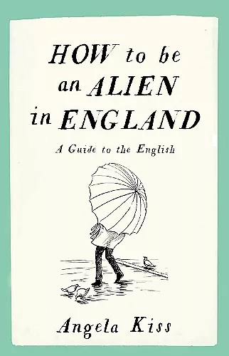 How to be an Alien in England cover