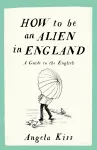 How to be an Alien in England cover