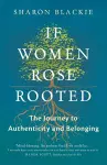 If Women Rose Rooted cover