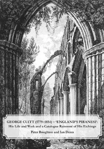 George Cuitt (1779-1854) - 'England's Piranesi' cover