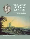 The Neston Collieries, 1759-1855 cover