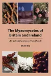 The Myxomycetes of Britain and Ireland cover
