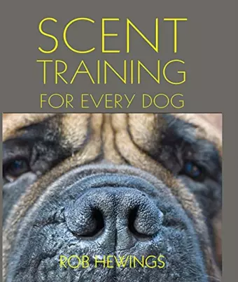 Scent Training For Every Dog cover