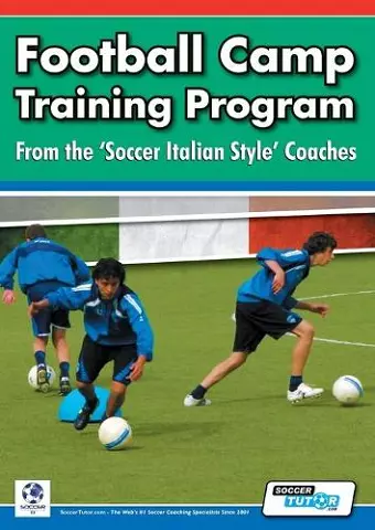 Football Camp Training Program from the Soccer Italian Style Coaches cover