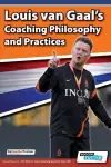 Louis van Gaal's Coaching Philosophy and Practices cover