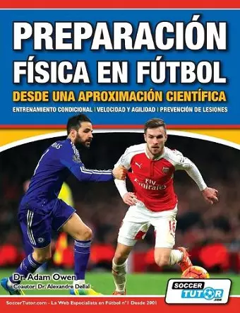 Preparación Física en Fútbol desde una Aproximación Científica - Entrenamiento condicional Velocidad y agilidad Prevención de lesiones cover