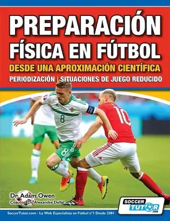 Preparación Física en Fútbol desde una Aproximación Científica - Periodización - Situaciones de juego reducido cover