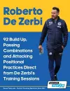 Roberto De Zerbi - 92 Build Up, Passing Combinations and Attacking Positional Practices Direct from De Zerbi's Training Sessions cover