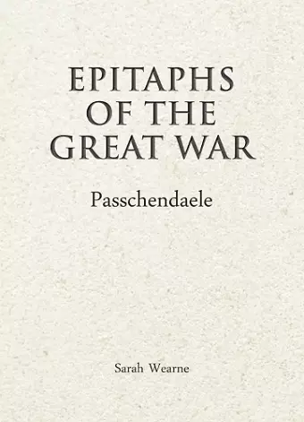 Epitaphs of The Great War: Passchendaele cover