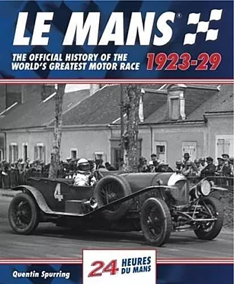 Le Mans: The Official History 1923-29 cover