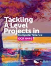 Tackling A Level Projects in Computer Science OCR H446 cover