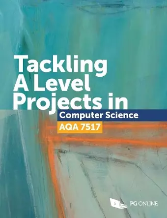 Tackling A Level Projects in Computer Science AQA 7517 cover