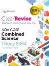 ClearRevise AQA GCSE Combined Science: Trilogy 8464 cover