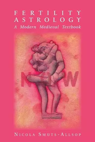 Fertility Astrology: A Modern Medieval Textbook cover