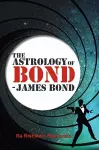 The Astrology of Bond - James Bond cover