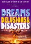 Dreams, Delusions & Disasters cover