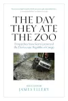 The Day They Ate The Zoo cover