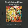 Brightly Coloured Horses cover