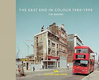 The East End In Colour 1980-1990 cover