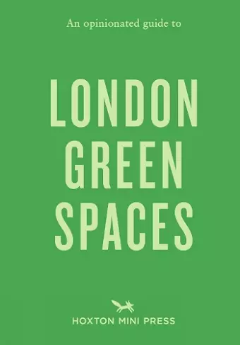 An Opinionated Guide to London Green Spaces cover