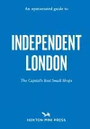 An Opinionated Guide To Independent London cover
